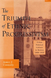 表紙画像: The Triumph of Ethnic Progressivism 9780674909502