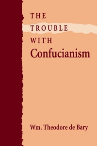 Omslagafbeelding: The Trouble with Confucianism 9780674910157