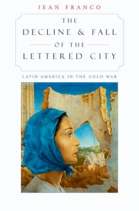 Imagen de portada: The Decline and Fall of the Lettered City 9780674007529