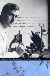 Cover image: The Man Who Invented the Chromosome 9780674013339