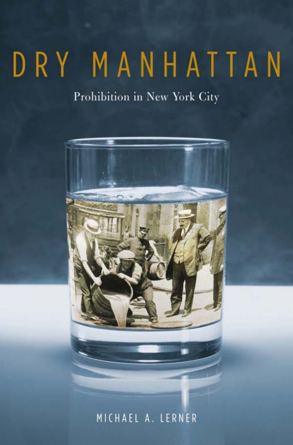 Dry Manhattan Prohibition in New York City