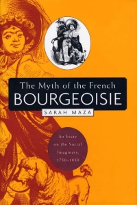 Cover image: The Myth of the French Bourgeoisie 9780674010468