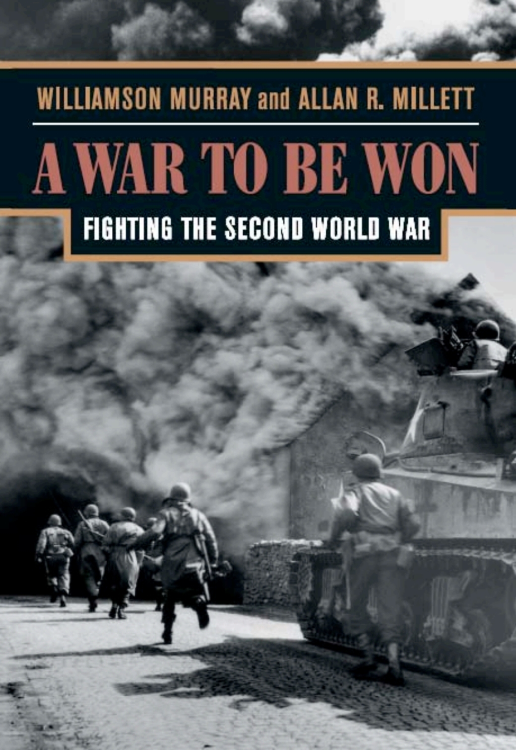 A War To Be Won Fighting the Second World War 3rd Edition