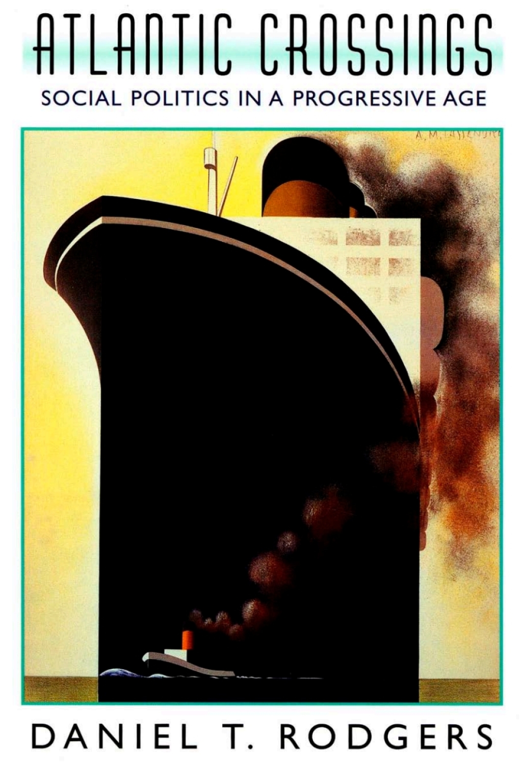 Atlantic Crossings Social Politics in a Progressive Age