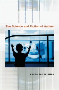Imagen de portada: The Science and Fiction of Autism 9780674019317