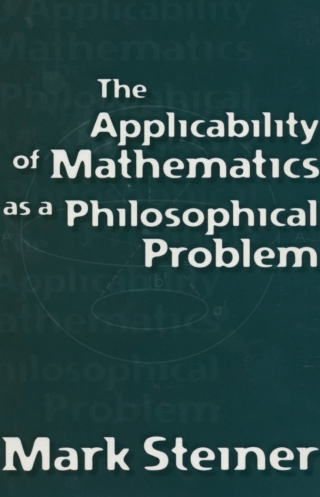 Immagine di copertina: The Applicability of Mathematics as a Philosophical Problem 9780674009707