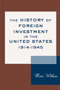 Cover image: The History of Foreign Investment in the United States, 1914–1945 9780674013087