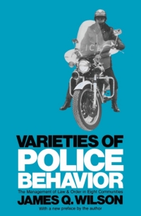 Cover image: Varieties of Police Behavior 9780674932111