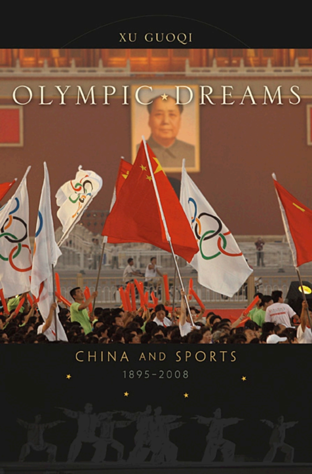 Olympic Dreams China and Sports, 1895–2008