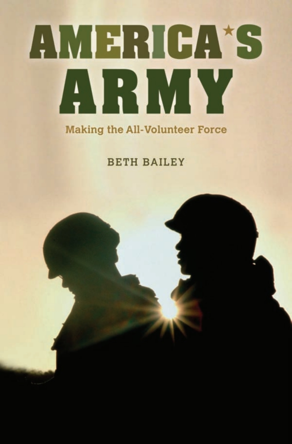America’s Army Making the All-Volunteer Force