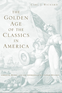 Imagen de portada: The Golden Age of the Classics in America 9780674032644