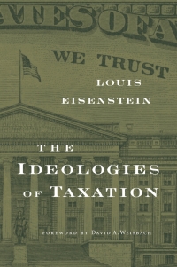 Cover image: The Ideologies of Taxation 9780674046115