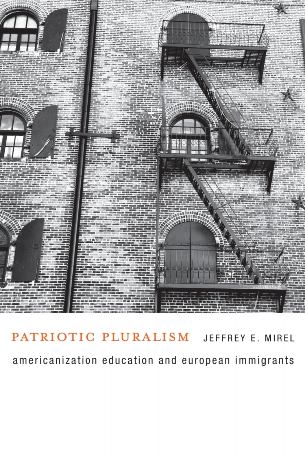 Patriotic Pluralism Americanization Education and European Immigrants