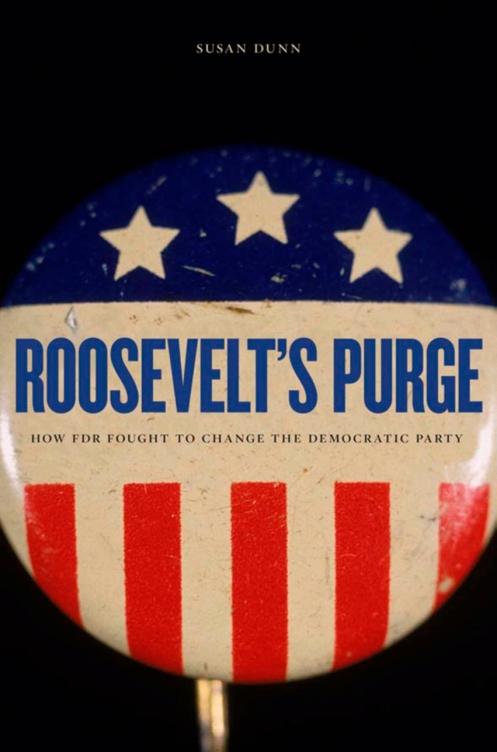 Roosevelt’s Purge How FDR Fought to Change the Democratic Party