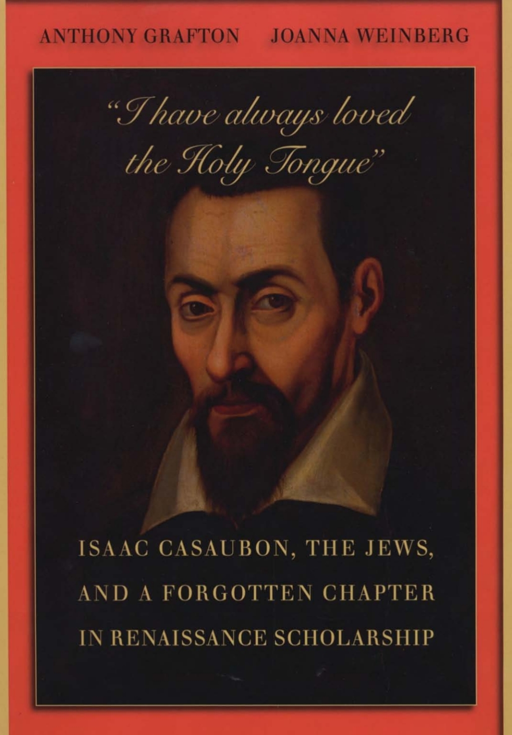 “I have always loved the Holy Tongue” Isaac Casaubon, the Jews, and a Forgotten Chapter in Renaissance Scholarship