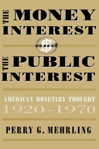 Omslagafbeelding: The Money Interest and the Public Interest 9780674584303