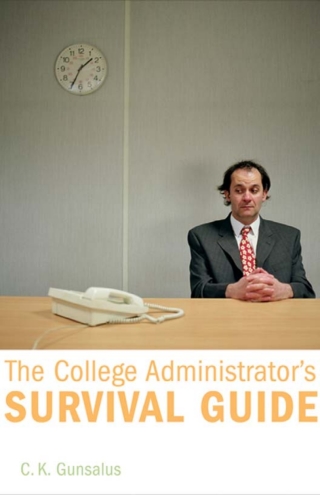 Cover image: The College Administrator’s Survival Guide 9780674023154