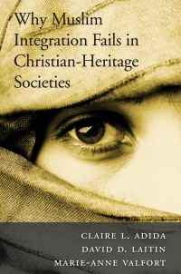 表紙画像: Why Muslim Integration Fails in Christian-Heritage Societies 9780674979697