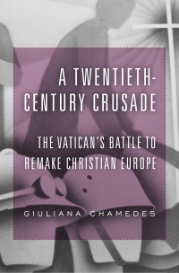 Cover image: A Twentieth-Century Crusade 9780674983427