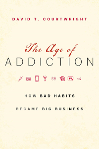 Cover image: The Age of Addiction 9780674737372