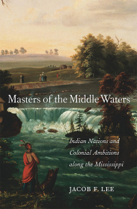 Cover image: Masters of the Middle Waters 9780674987678