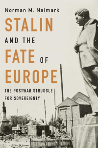 Omslagafbeelding: Stalin and the Fate of Europe 9780674238770