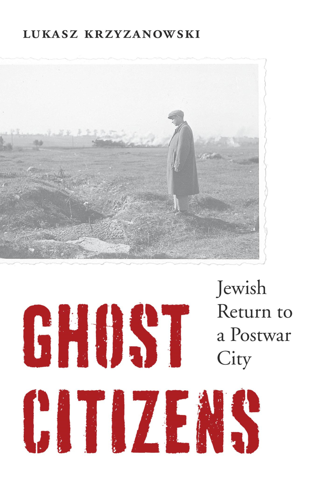 Ghost Citizens Jewish Return to a Postwar City