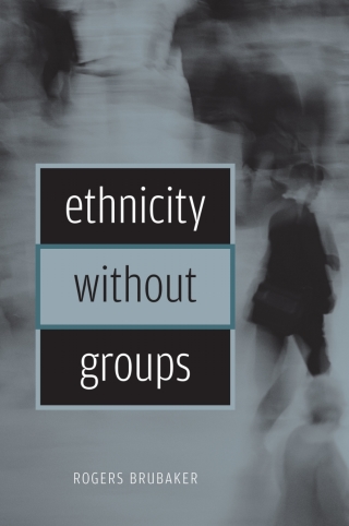 Cover image: Ethnicity without Groups 9780674022317