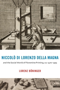Omslagafbeelding: Niccolò di Lorenzo della Magna and the Social World of Florentine Printing, ca. 1470–1493 9780674251137
