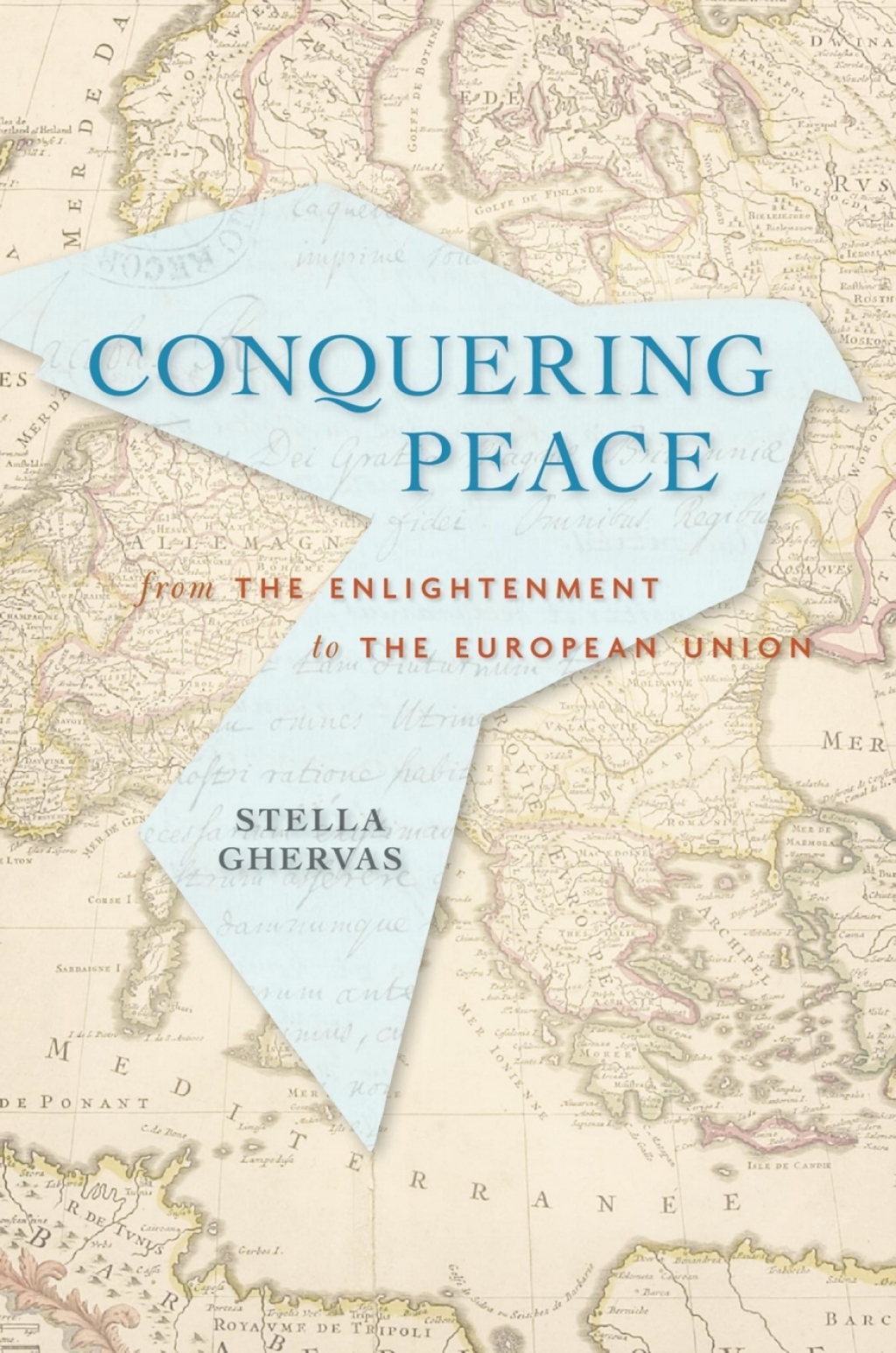Conquering Peace From the Enlightenment to the European Union