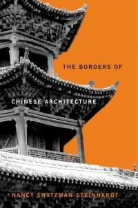 Cover image: The Borders of Chinese Architecture 9780674241015