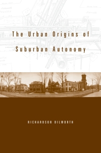 表紙画像: The Urban Origins of Suburban Autonomy 9780674015319