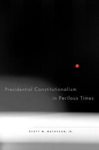 Cover image: Presidential Constitutionalism in Perilous Times 9780674031616