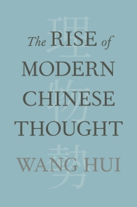 Cover image: The Rise of Modern Chinese Thought 9780674046764
