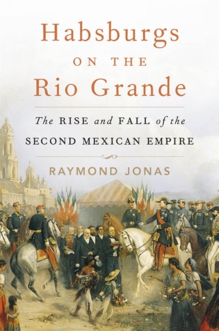 Cover image: Habsburgs on the Rio Grande 9780674258570