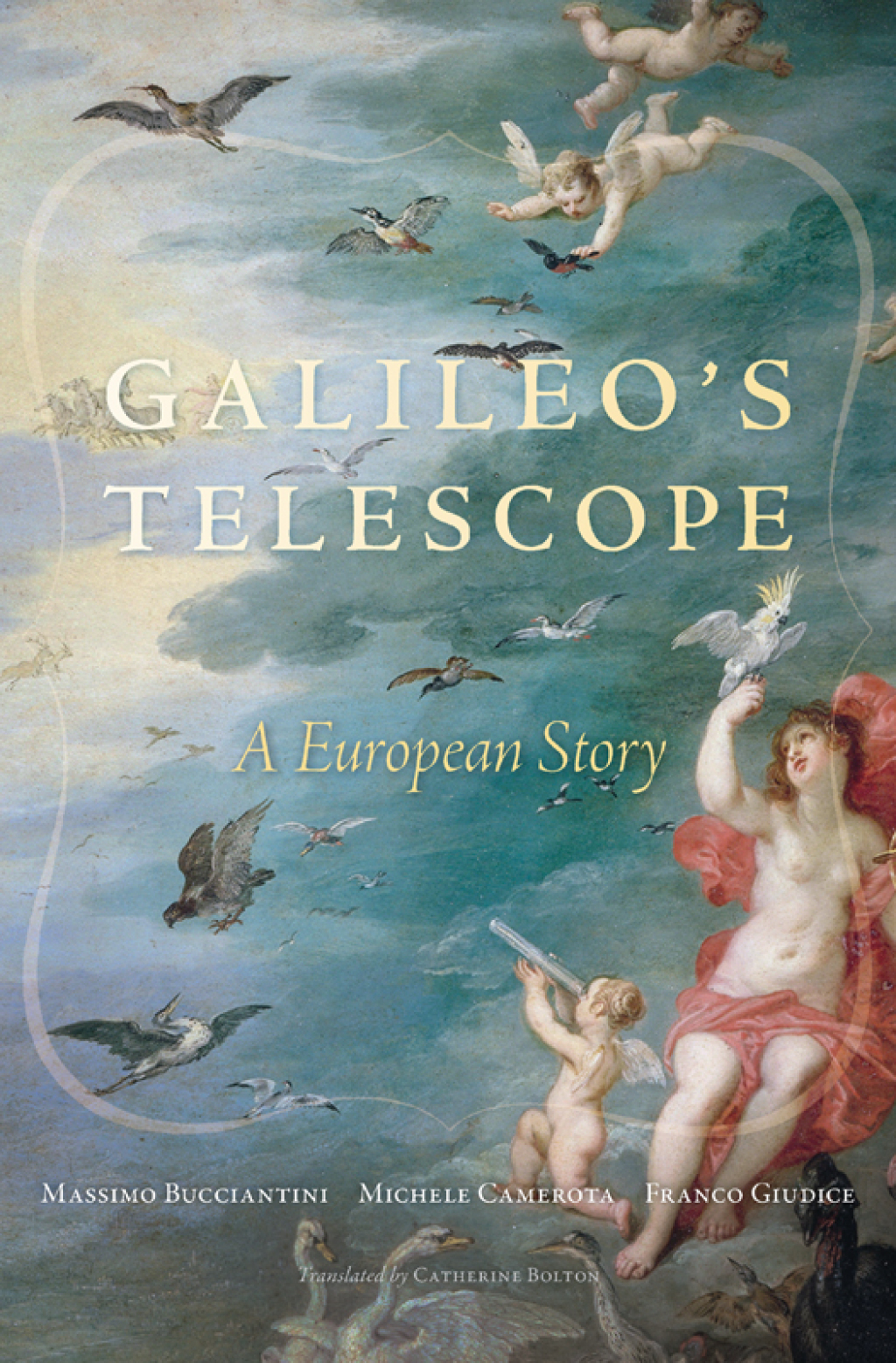 Galileo’s Telescope A European Story