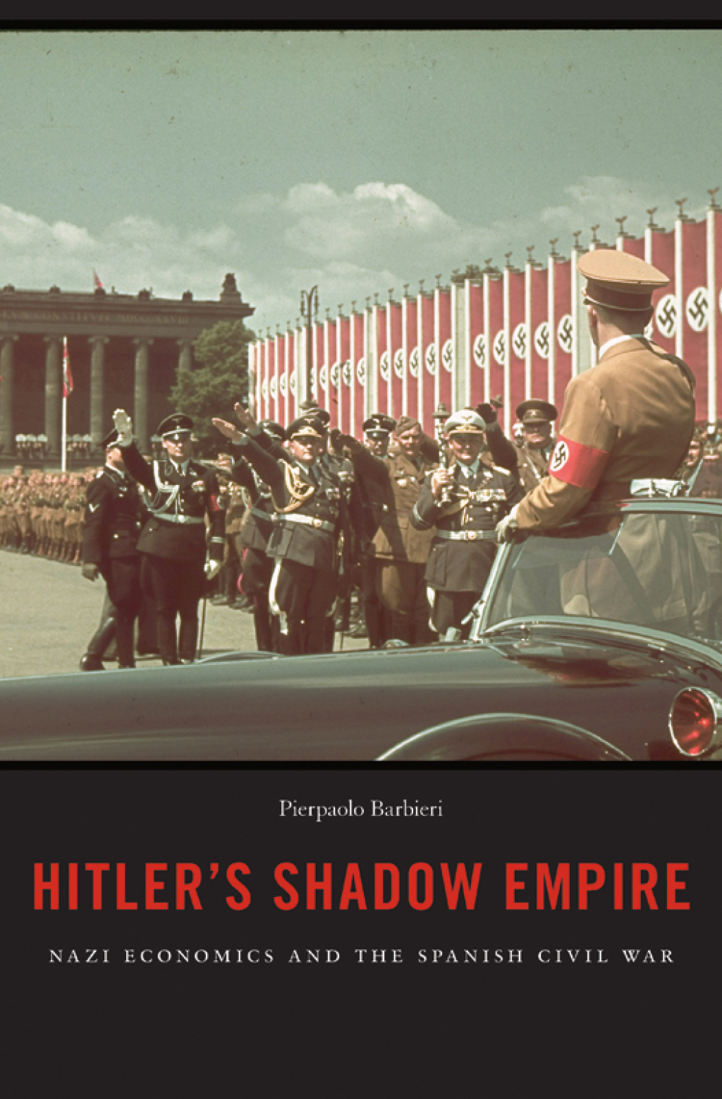 Hitler’s Shadow Empire Nazi Economics and the Spanish Civil War