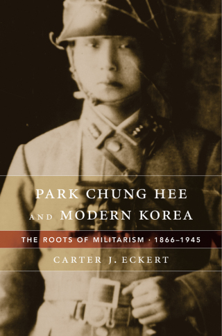 Cover image: Park Chung Hee and Modern Korea 9780674659865