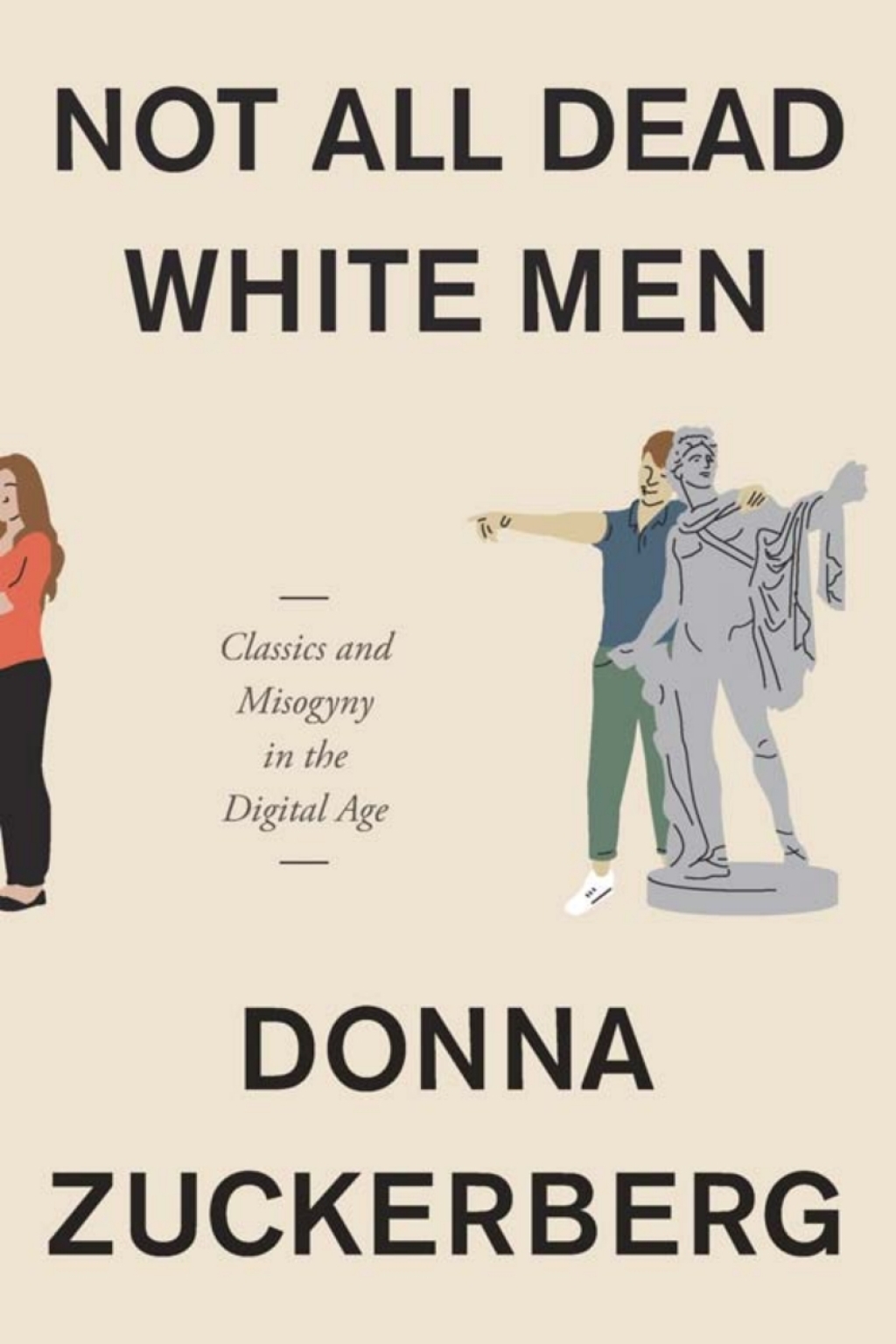 Not All Dead White Men Classics and Misogyny in the Digital Age