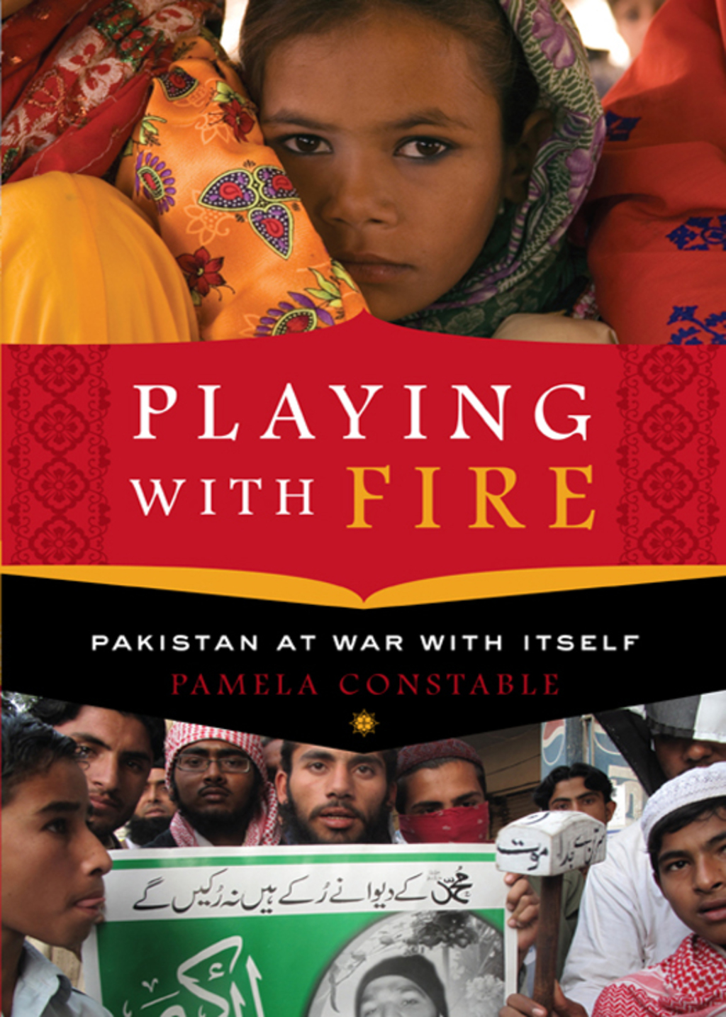 Playing with Fire Pakistan at War with Itself