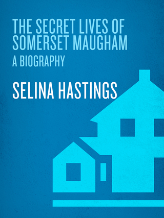 Cover image: The Secret Lives of Somerset Maugham 9781400061419