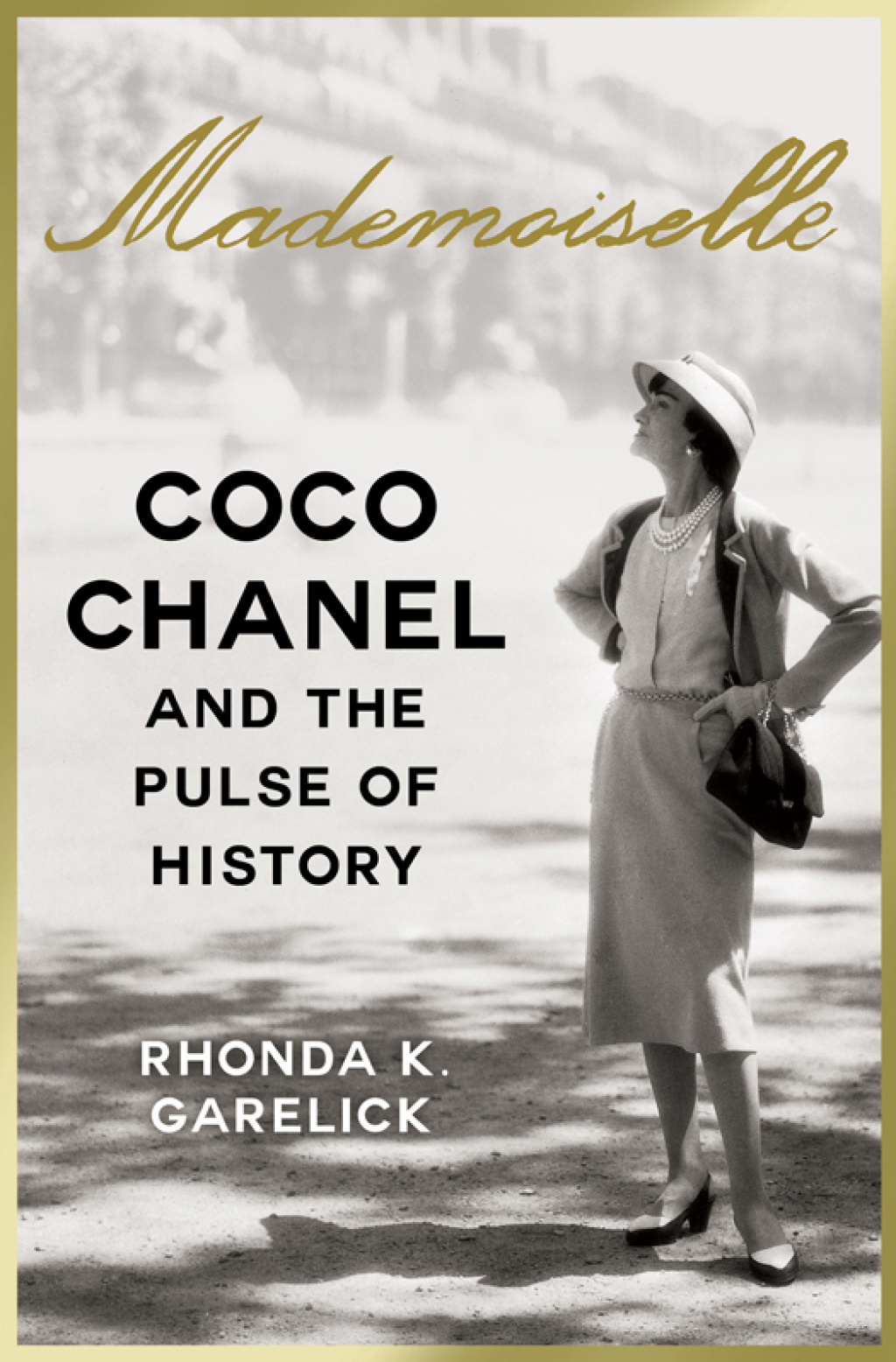 Mademoiselle Coco Chanel and the Pulse of History