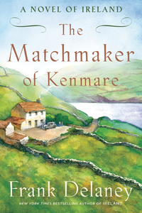 Cover image: The Matchmaker of Kenmare 9781400067848
