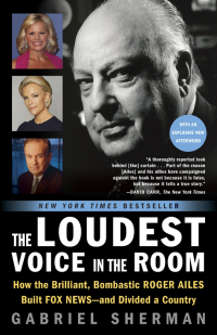 Cover image: The Loudest Voice in the Room 9780812982732