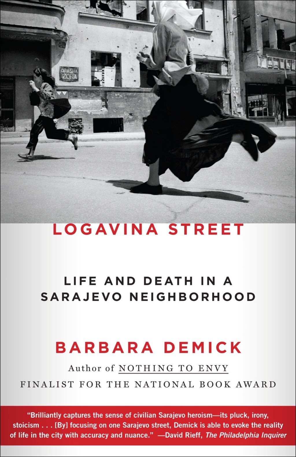 Logavina Street Life and Death in a Sarajevo Neighborhood