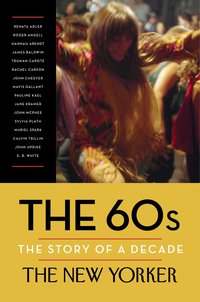 Cover image: The 60s: The Story of a Decade 9780679644835