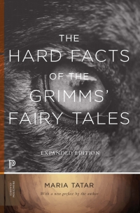 صورة الغلاف: The Hard Facts of the Grimms' Fairy Tales 9780691182995