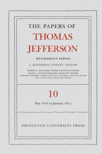 Cover image: The Papers of Thomas Jefferson: Retirement Series, Volume 10 9780691160474