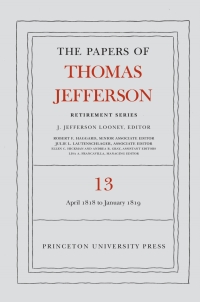 Titelbild: The Papers of Thomas Jefferson: Retirement Series, Volume 13 9780691172835