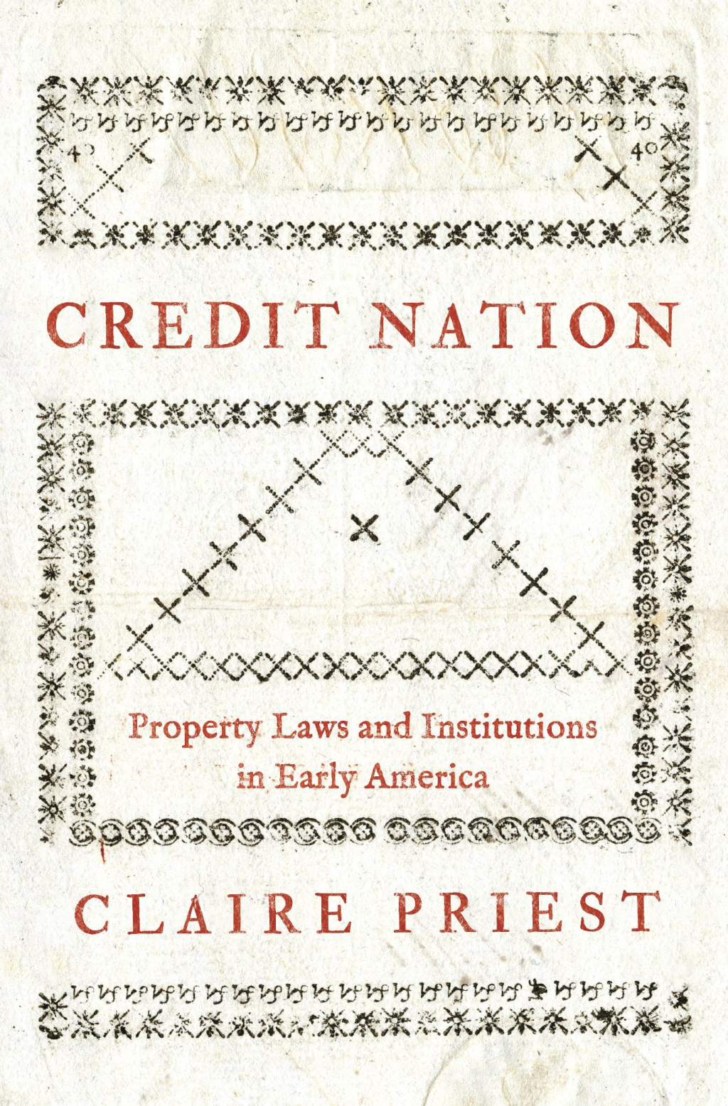 Credit Nation Property Laws and Institutions in Early America
